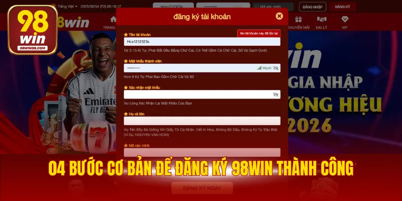Đăng Ký 98WIN - Cách Tạo Tài Khoản Nhanh, Đơn Giản 3 04 bước cơ bản để đăng ký 98WIN thành công