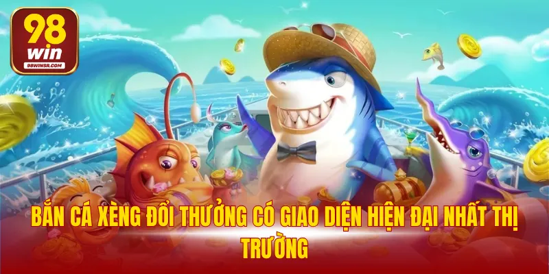 Bắn Cá Xèng Đổi Thưởng - Tựa Game Hot Nhất Thị Trường 2 Bắn cá xèng đổi thưởng có giao diện hiện đại nhất thị trường