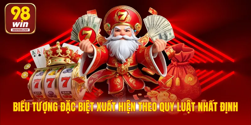 Nổ Hũ Thần Tài - Tận Hưởng Đam Mê, Rinh Thưởng Khủng 4 Biểu tượng đặc biệt xuất hiện theo quy luật nhất định