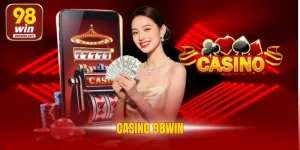 Casino 98WIN - Sòng Bạc Trực Tuyến Tặng Thưởng Mỗi Ngày