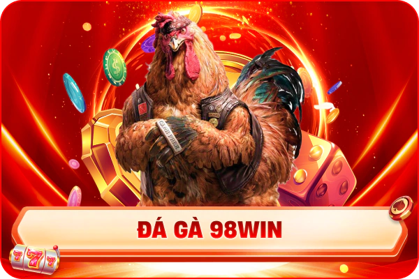 Đá gà tại 98win