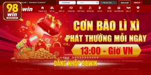 Hướng Dẫn Đăng Nhập 98WIN Nhanh Chóng Với 4 Bước Cơ Bản