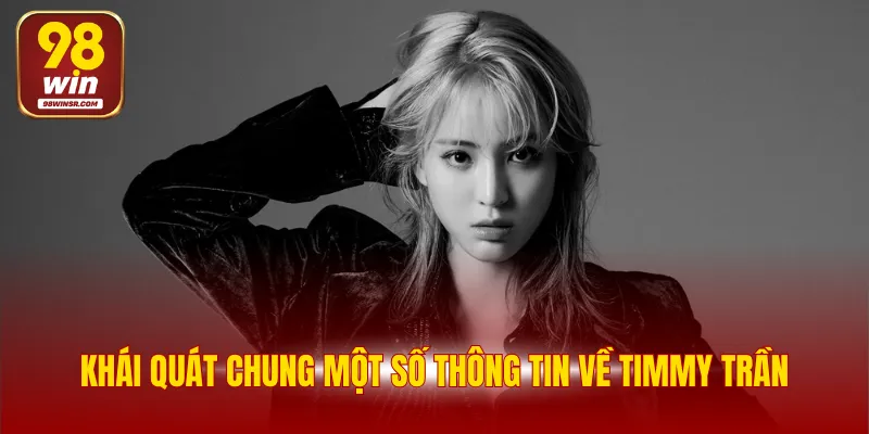 Tác Giả Timmy Trần 1 Khái quát chung một số thông tin về Timmy Trần