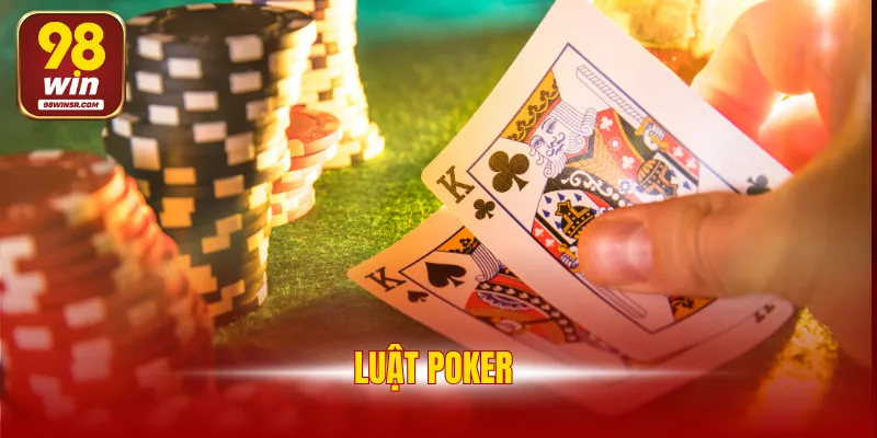 Luật Poker Chuẩn Nhất Từ A-Z Dành Cho Mọi Người Chơi Mới 9 Luật Poker