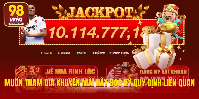 Muốn tham gia khuyến mãi hãy đọc kỹ quy định liên quan