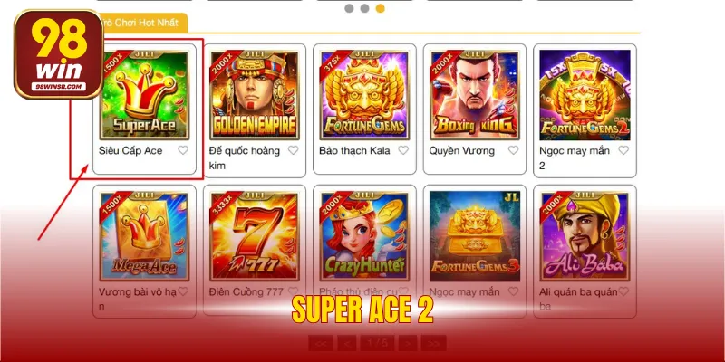 Super Ace 2 - Làm Giàu Nhanh Chóng Với Mẹo Cược Hay 1 Super Ace 2